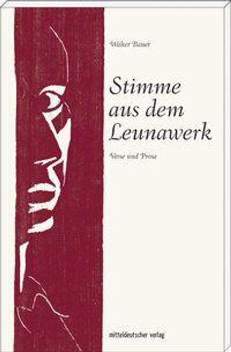 "Stimme aus dem Leunawerk: Verse und Prosa" von Walter Bauer, mit rote Illustration eines Gesichtes auf der linken Seite.