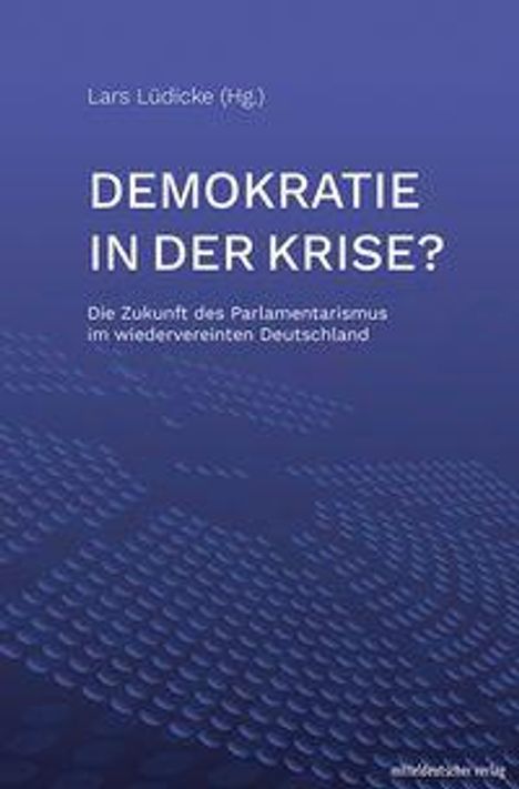 Text: "Demokratie in der Krise? Die Zukunft des Parlamentarismus im wiedervereinten Deutschland." Blauer Hintergrund mit Punkten.