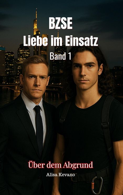 Alisa Kevano: BZSE: Liebe im Einsatz - Band 1, Buch