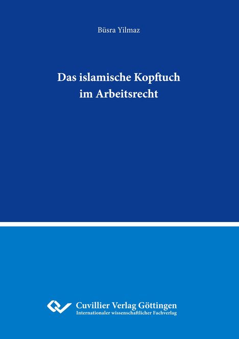 Büsra Yilmaz: Das islamische Kopftuch im Arbeitsrecht, Buch