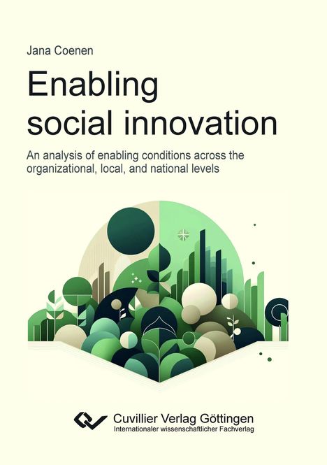 Jana Coenen: Enabling social innovation. An analysis of enabling conditions across the organizational, local, and national levels, Buch