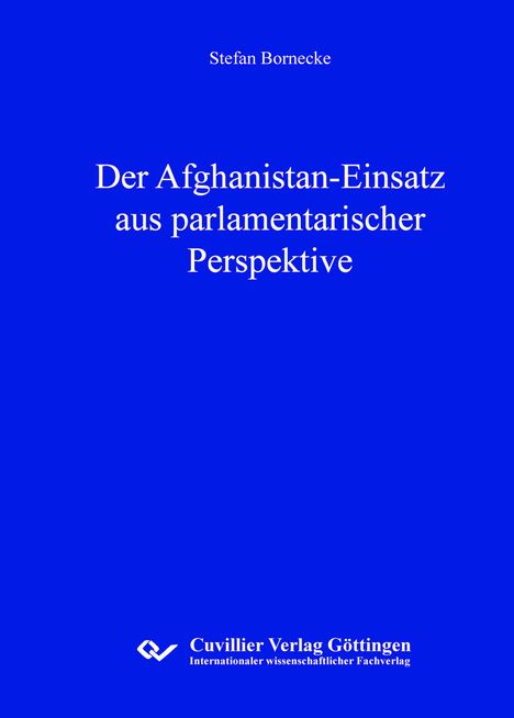 Stefan Bornecke: Der Afghanistan-Einsatz aus parlamentarischer Perspektive, Buch