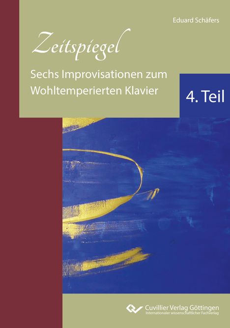 Eduard Schäfers: Zeitspiegel. Sechs Improvisationen zum Wohltemperierten Klavier 4. Teil, Buch