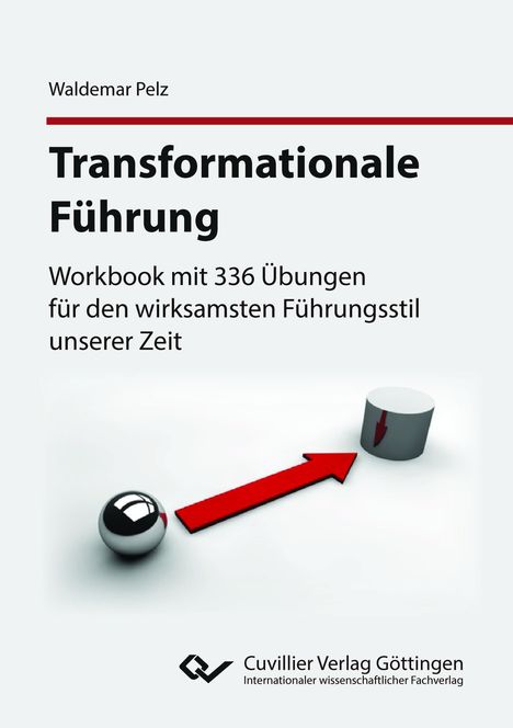 „Transformationale Führung“ von Waldemar Pelz. Ein roter Pfeil zeigt von einer Kugel zu einem Zylinder. Cuvillier Verlag Logo.