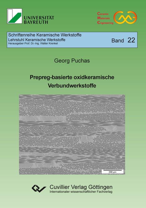 Text: Universität Bayreuth, Schriftenreihe Keramische Werkstoffe, Band 22, Georg Puchas, Prepreg-basierte oxidkeramische Verbundwerkstoffe. Bild: Mikroskopaufnahme einer Struktur.