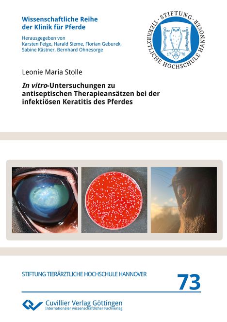 Titel: "In vitro-Untersuchungen zu antiseptischen Therapieansätzen bei der infektiösen Keratitis des Pferdes". 

Oben ein blaues Logo. Darunter drei Bilder: Ein Pferdeauge, eine rote Petrischale und ein Pferdeauge im Sonnenuntergang.