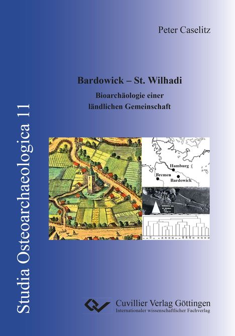 "Bardowick – St. Wilhadi" und "Bioarchäologie einer ländlichen Gemeinschaft" auf blauem Hintergrund. Enthält Karten und Diagramme.