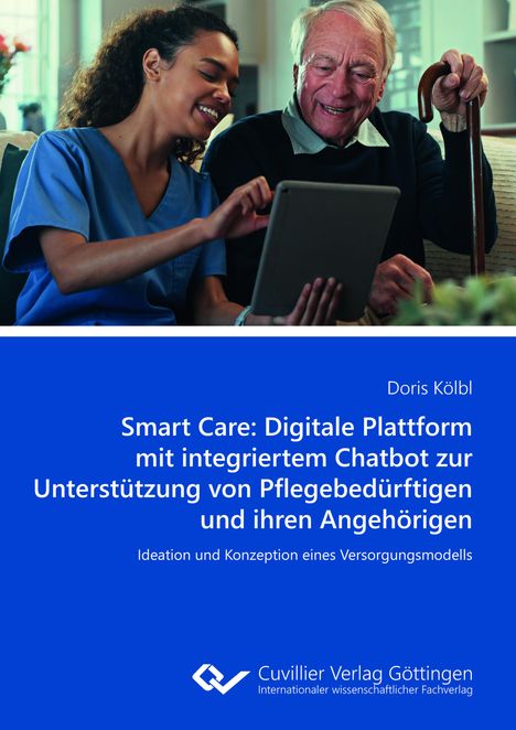 Titel: „Smart Care: Digitale Plattform... Angehörigen“ von Doris Kölbl. Oben: lächelnde Frau mit älterem Mann. Unten: Verlag-Logo.