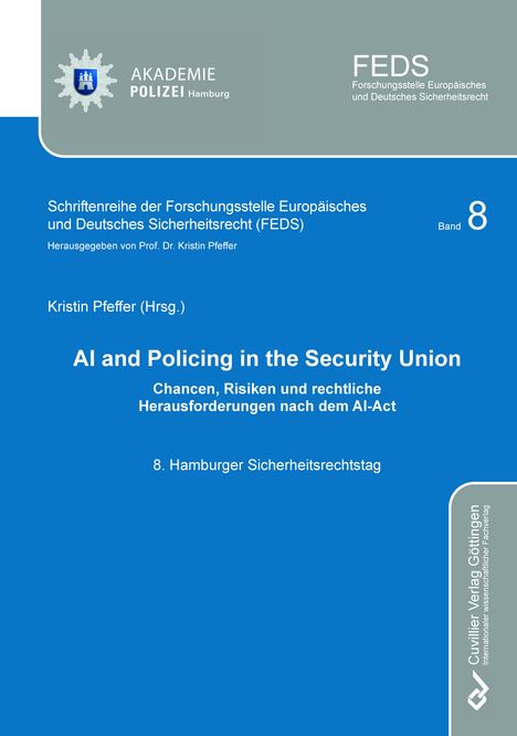 AI and Policing in the Security Union, Chancen, Risiken, rechtliche Herausforderungen nach dem AI-Act. Logo: Akademie Polizei.
