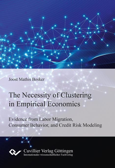 Joost Mathis Bosker: "The Necessity of Clustering in Empirical Economics". Abstraktes Netzwerk aus leuchtenden Knoten.
