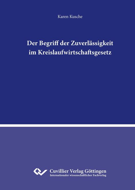 Karen Kusche: Der Begriff der Zuverlässigkeit im Kreislaufwirtschaftsgesetz, Buch