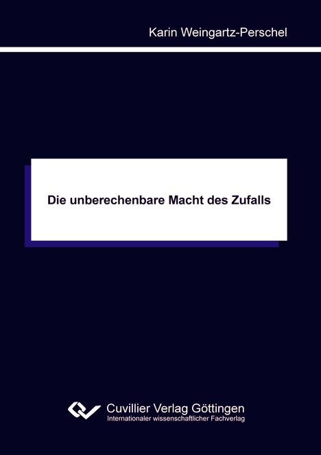 Karin Weingartz-Perschel: Die unberechenbare Macht des Zufalls, Buch