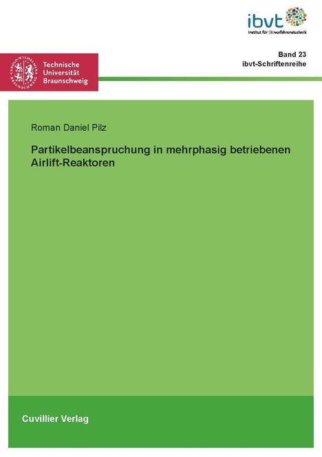 Roman Daniel Pilz: Partikelbeanspruchung in mehrphasig betriebenen Airlift-Reaktoren, Buch