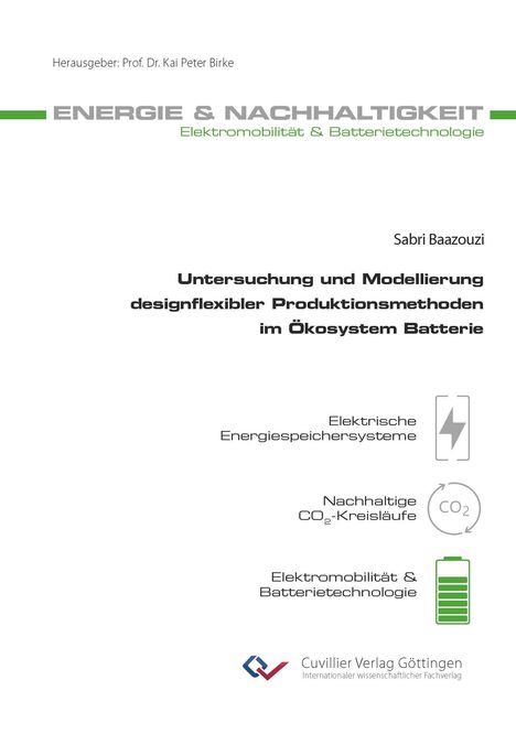 Sabri Baazouzi: Untersuchung und Modellierung designflexibler Produktionsmethoden im Ökosystem Batterie, Buch