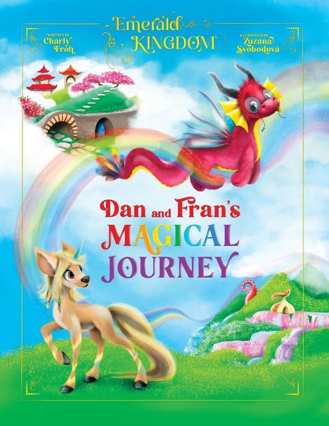 Charly Froh: Dan and Fran's Magical Journey, Buch