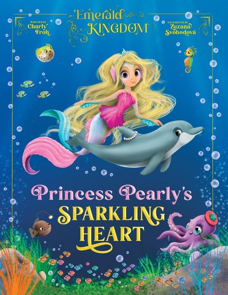 Charly Froh: Princess Pearly's Sparkling Heart, Buch