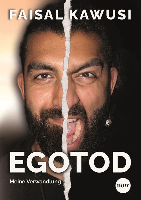 Text: "FAISAL KAWUSI", "EGOTOD", "Meine Verwandlung", "now". Zerissenes Gesicht, links ernst, rechts wütend.