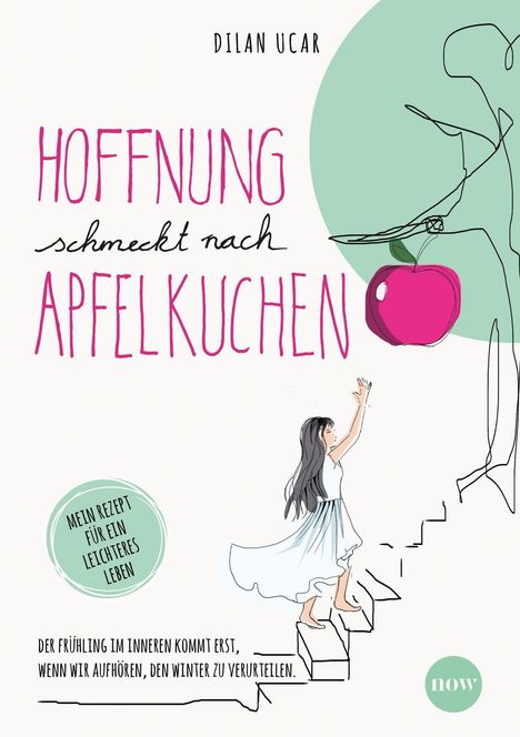 „Hoffnung schmeckt nach Apfelkuchen“ steht groß in Pink. Eine Frau steigt eine Treppe hoch, gefolgt von einem Apfel.