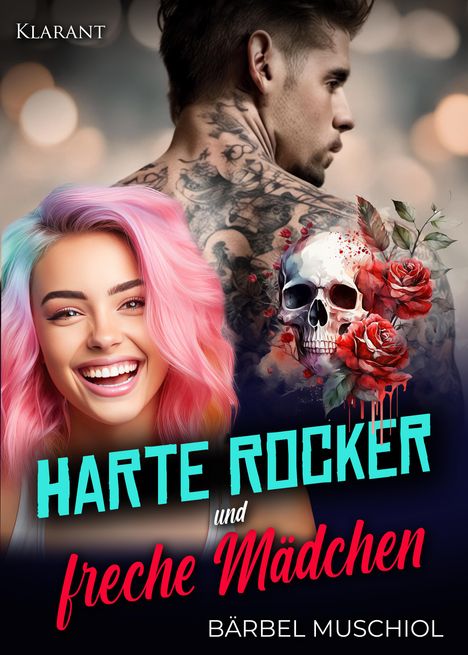 Bärbel Muschiol: Harte Rocker und freche Mädchen. Rockerroman, Buch