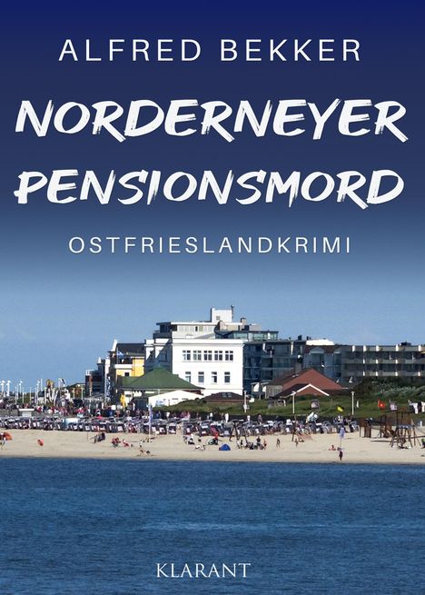 Alfred Bekker: Norderneyer Pensionsmord. Ostfrieslandkrimi, Buch