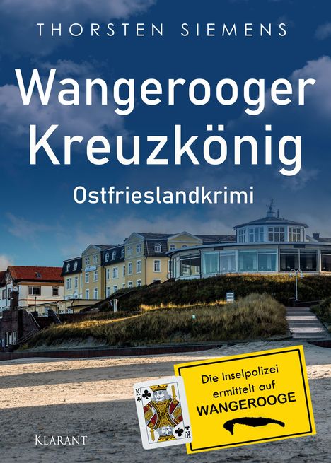"Wangerooger Kreuzkönig: Ostfrieslandkrimi. Die Inselpolizei ermittelt auf WANGEROOGE." Gebäude am Strand mit Schild.