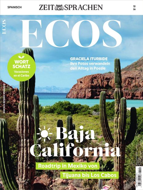 "ECOS", "WORT SCHATZ", "GRACIELA ITURBIDE", "Baja California", "Roadtrip in Mexiko von Tijuana bis Los Cabos". Cactussen vor Meer.