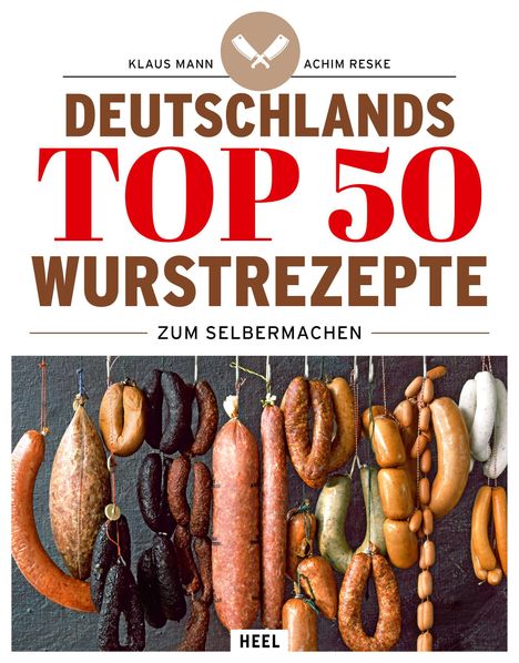 Text: "Deutschlands Top 50 Wurstrezepte zum Selbermachen". Bild: Verschiedene hängende Wurstsorten auf dunklem Hintergrund.