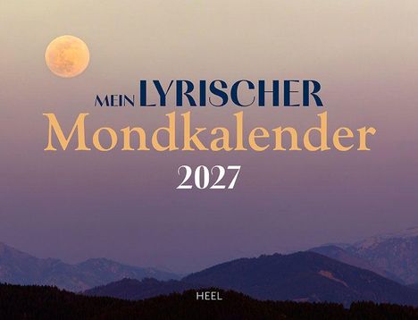 Text: "Mein Lyrischer Mondkalender 2027". Eine große Vollmondscheibe über dunklen Bergsilhouetten im Abendlicht.