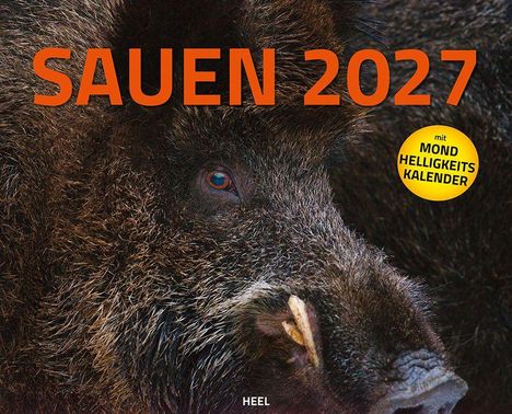 „SAUEN 2027“ ist in großen orangefarbenen Buchstaben zu sehen, darunter ein Wildschwein mit markanten Borsten. Ein gelber Kreis weist auf "mit MOND HELLIGKEITS KALENDER" hin. Unten steht „HEEL“.