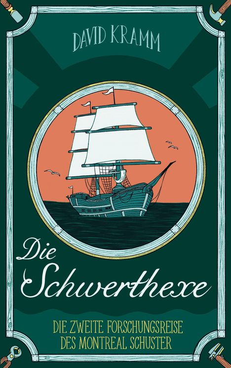 Text: "David Kramm. Die Schwerthexe. Die zweite Forschungsreise des Montreal Schuster." Illustration: Segelschiff auf Meer.