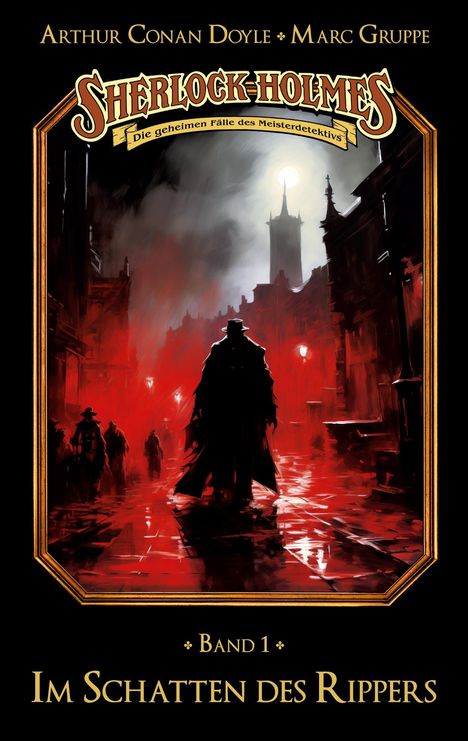 Marc Gruppe: Sherlock Holmes Band 01 - Im Schatten des Rippers, Buch