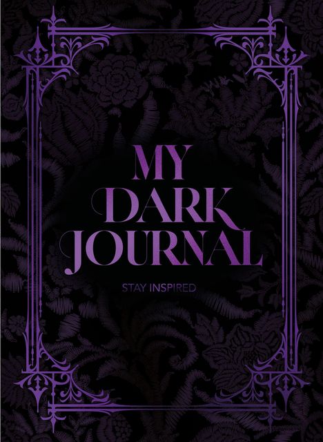 Text: MY DARK JOURNAL, STAY INSPIRED. Stil: Gothic-Design mit violetten Blumen und Mustern auf schwarzem Hintergrund.