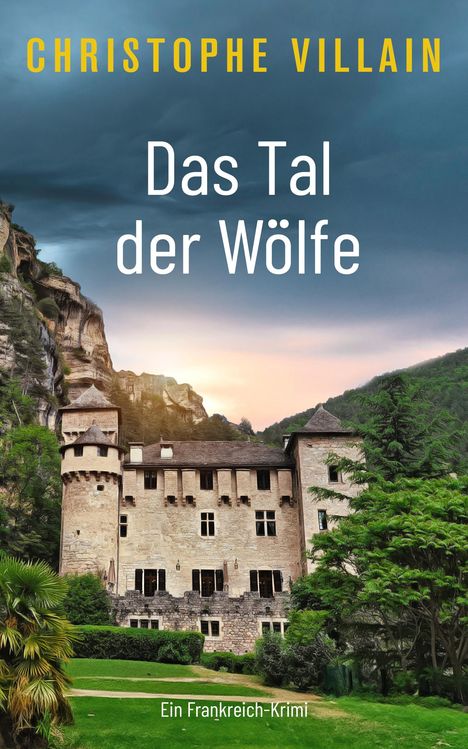 Christophe Villain: Das Tal der Wölfe, Buch