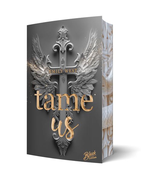"Tame Us" und "Emily West" in goldener Schrift auf dunklem Hintergrund, dekorative Flügel und ein Kreuzmotiv.