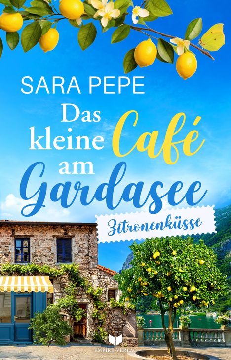Sara Pepe: Das kleine Café am Gardasee: Zitronenküsse, Buch