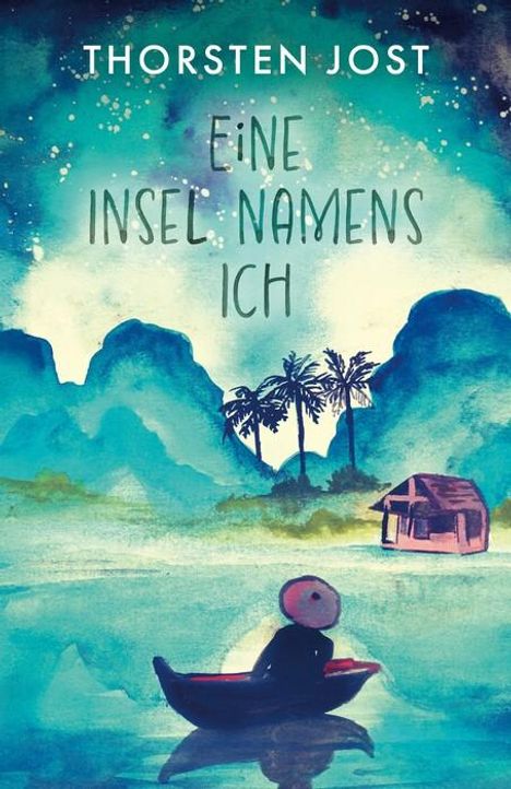 Thorsten Jost: Eine Insel namens ICH, Buch