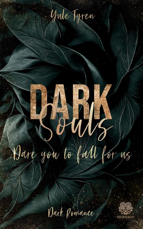 Yule Tyren: Dark Souls - Dare you to fall for us (Band 2), Buch