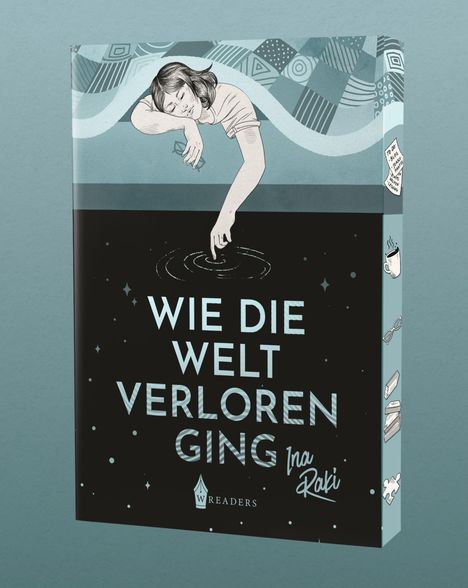 "WIE DIE WELT VERLOREN GING" und "Ina Raki" auf einem Buchcover mit Zeichnung einer Person, die Wasser berührt.