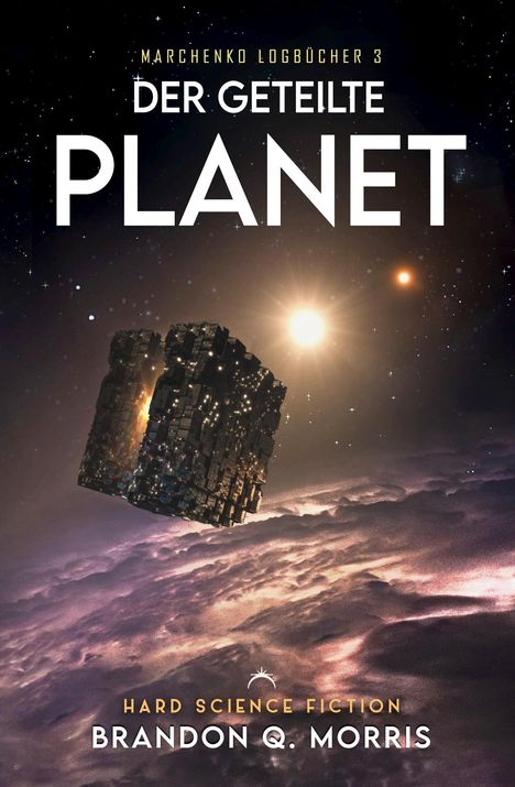 Brandon Q. Morris: Der geteilte Planet, Buch