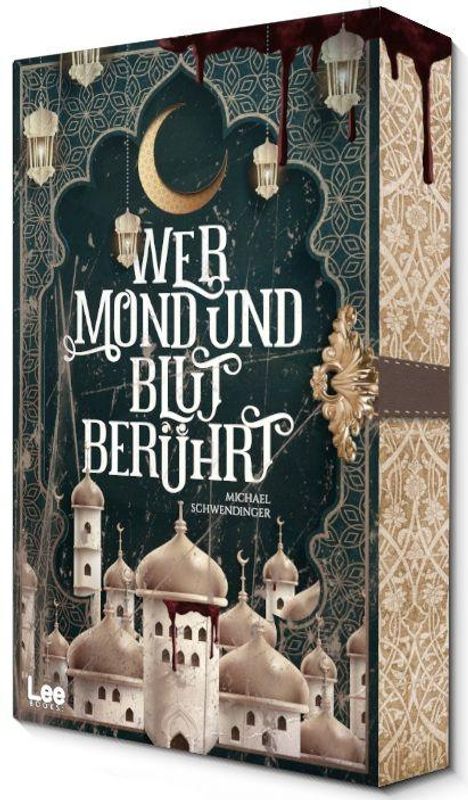 "Wer Mond und Blut berührt. Michael Schwendinger." Vor einem orientalischen Palast mit Halbmond und blutähnlichen Tropfen.