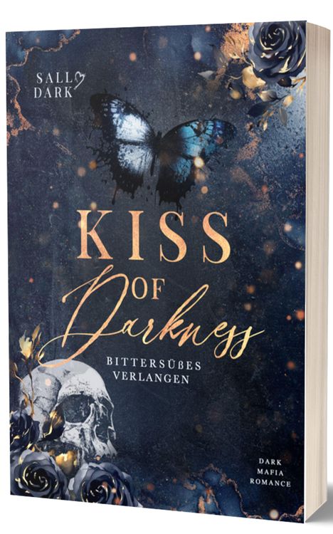 Text: "Kiss of Darkness: Bittersüßes Verlangen". Ein Schmetterling vor dunklem Hintergrund, Rosen und ein Totenkopf.