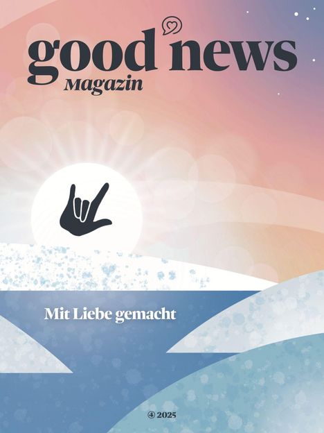 "good news magazin", "Mit Liebe gemacht". Illustration von Sonnenaufgang, Hand mit Fingerzeichen, sanfte Farben und Kurven.