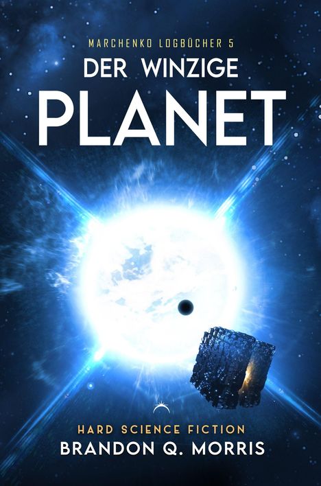 "Der winzige Planet", Marchenko Logbücher 5, ein leuchtender Himmelskörper mit Würfelstruktur im All.