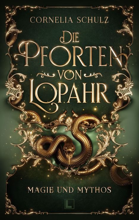 Text: „Cornelia Schulz, Die Pforten von Lopahr, Magie und Mythos.“ Goldene Schlange vor dunkelgrünem Hintergrund.
