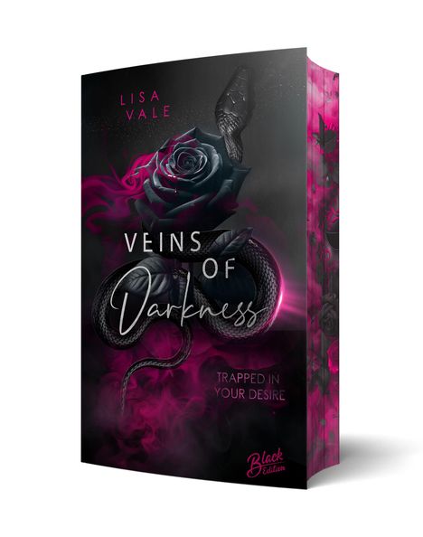Text: "Lisa Vale", "Veins of Darkness", "Trapped in your desire", "Black Edition". Eine schwarze Rose und Schlange auf dunklem Hintergrund.