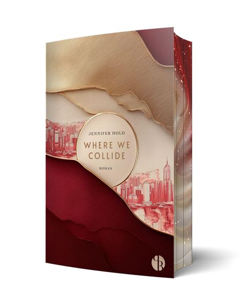 „Where We Collide“, Roman von Jennifer Hold. Cover zeigt abstrakte Schichten in Beige und Rot mit Skyline im Hintergrund.