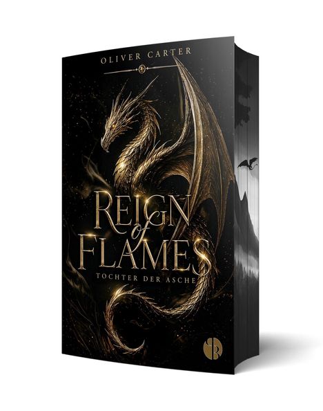 "Reign of Flames: Tochter der Asche" von Oliver Carter. Ein goldener Drache auf schwarzem Hintergrund.