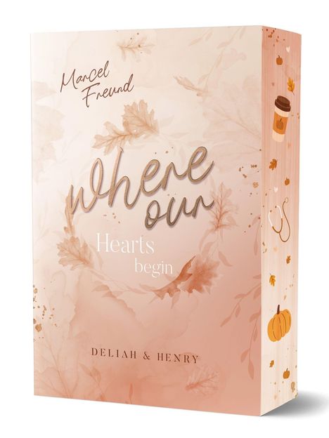 Text: "Marcel Freund", "where our Hearts begin", "DELIAH & HENRY". Orange-beige Buch mit Blätter- und Kürbismuster.