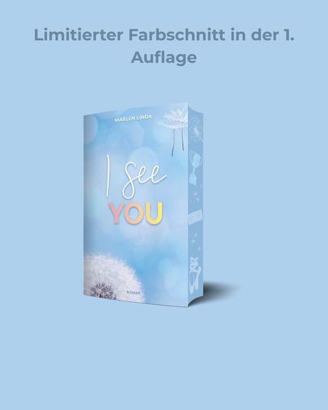 "Limitierter Farbschnitt in der 1. Auflage." Buch "I see YOU" von Marlen Linda, mit Pusteblume auf blauem Hintergrund.