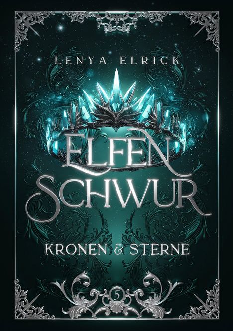 "Lenya Elrick, ELFEN SCHWUR, KRONEN & STERNE. Eine leuchtende Krone mit blauen Kristallen auf einem dekorativen Hintergrund."